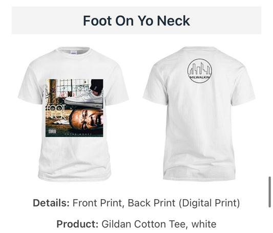 Foot On Yo Neck Tshirt